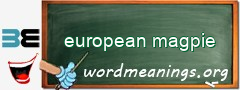 WordMeaning blackboard for european magpie